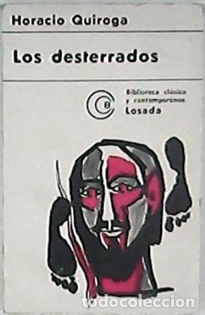 Libros: QUIROGA, Horacio.- - Los desterrados. Cubierta de Baldessari. - Foto 1