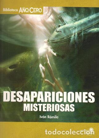 Libros: R&Aacute;MILA, Iv&aacute;n.- - Desapariciones misteriosas. - Foto 1