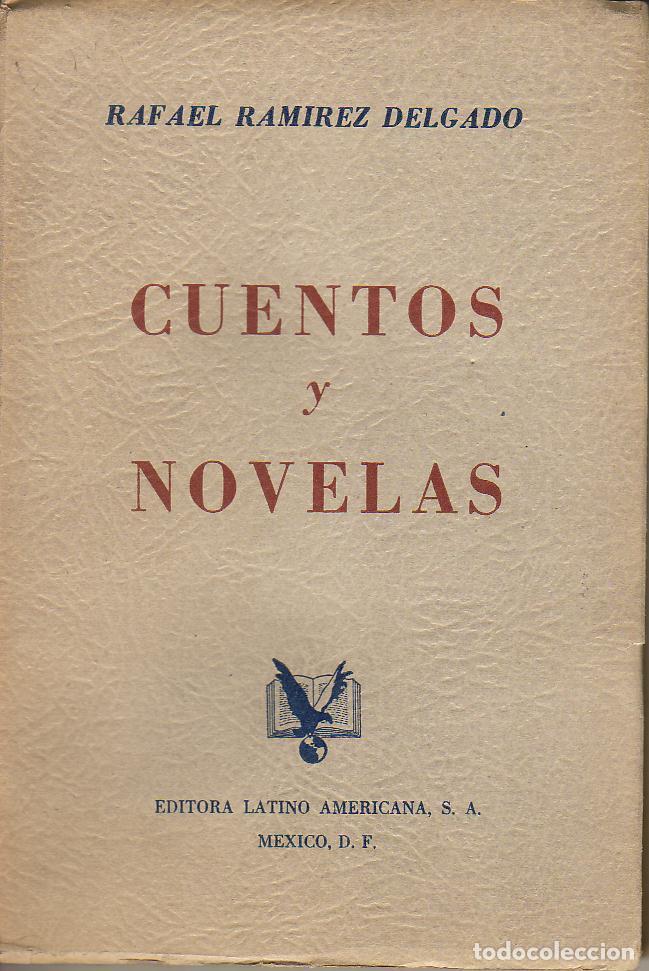 Libros: RAM&Iacute;REZ DELGADO, Rafael.- - Cuentos y novelas. - Foto 1
