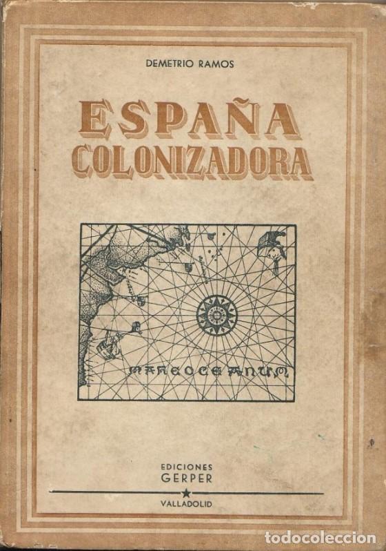 Libros: RAMOS, Demetrio.- - Espa&ntilde;a colonizadora. - Foto 1