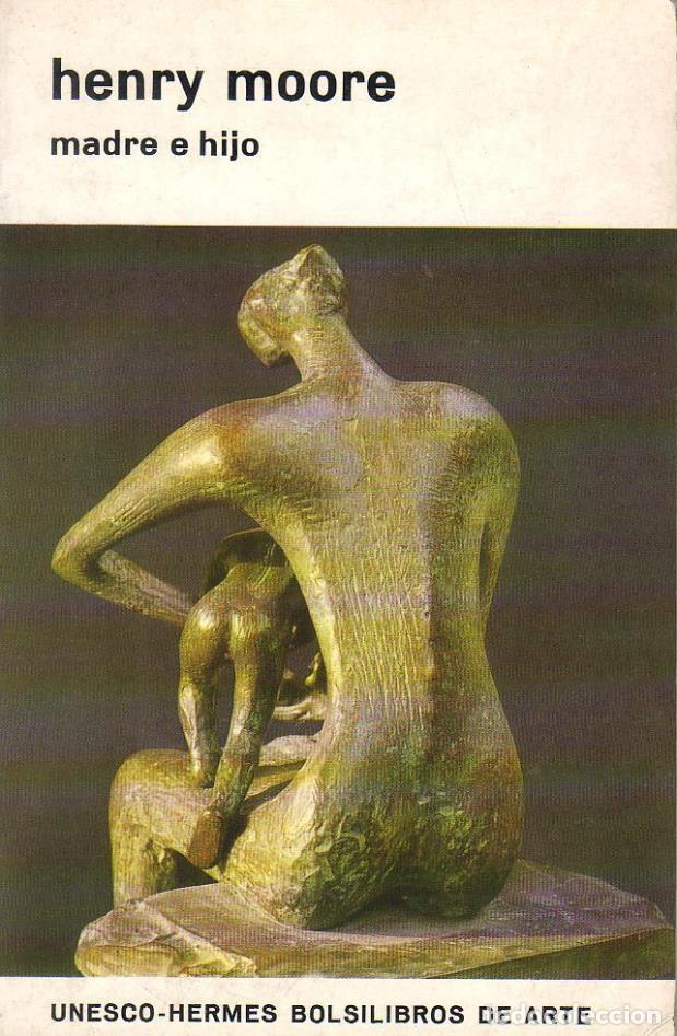 Libros: READ, Herbert.- - Henry Moore, madre e hijo. Texto de... - Foto 1
