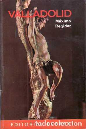 Libros: REGIDOR, M&aacute;ximo.- - Valladolid. Gu&iacute;a de viajes. - Foto 1