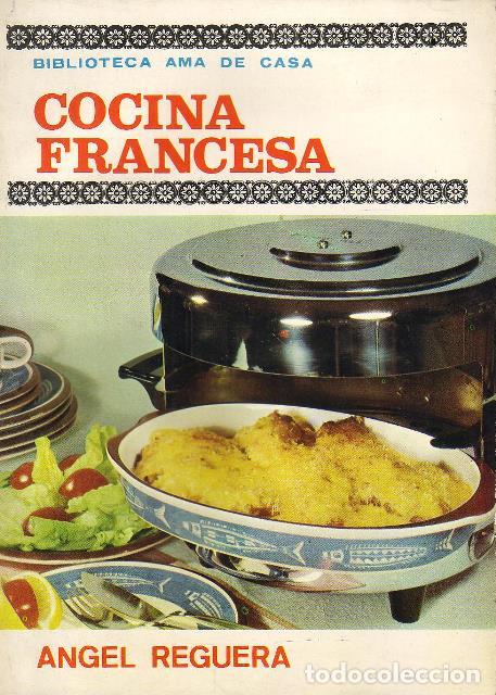 Libros: REGUERA, &Aacute;ngel.- - Cocina francesa. - Foto 1