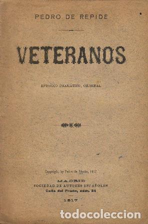 Libros: REPIDE, Pedro de.- - Veteranos. Episodio dram&aacute;tico. - Foto 1