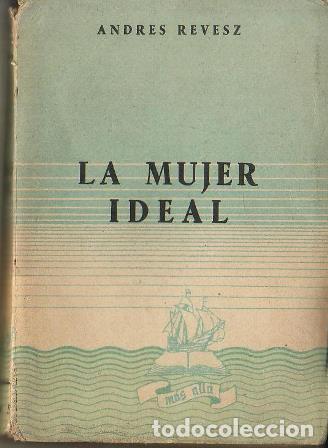 Libros: REVESZ, Andr&eacute;s.- - La mujer ideal. - Foto 1