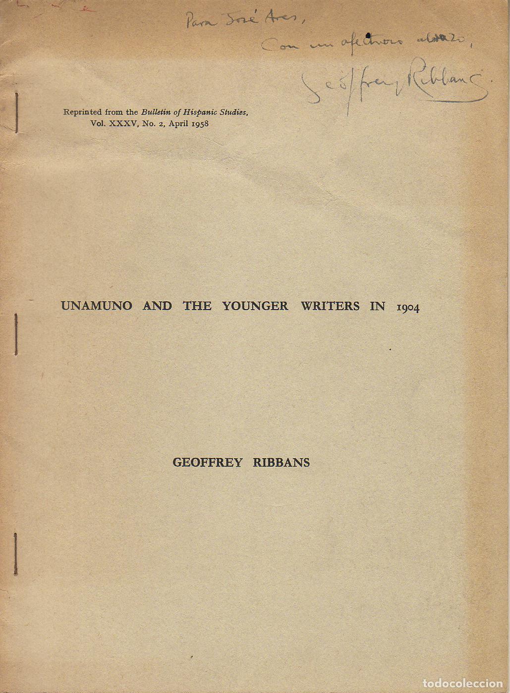 Libros: RIBBANS, Geoffrey.- - Unamuno and the younger writers in 1904. (Separata).