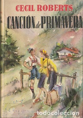 Libros: ROBERTS, Cecil.- - Canci&oacute;n de primavera. Novela. - Foto 1