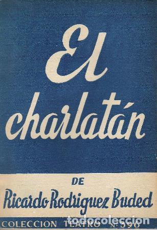 Libros: RODRIGUEZ BUDED, Ricardo.- - El charlat&aacute;n. Comedia en tres actos. - Foto 1