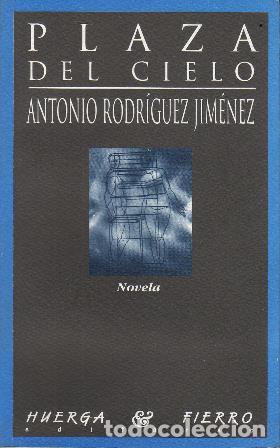 Libros: RODRIGUEZ JIMENEZ, Antonio.- - Plaza del cielo. Novela. - Foto 1