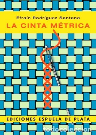Libros: RODR&Iacute;GUEZ SANTANA, Efra&iacute;n.- - La cinta m&eacute;trica. - Foto 1