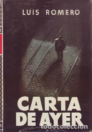 Libros: ROMERO, Luis.- - Carta de ayer. Novela. - Foto 1