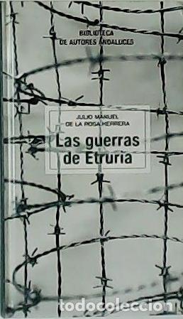 Libros: ROSA HERRERA, Julio Manuel de la.- - Las guerras de Etruria. (Novela). - Foto 1