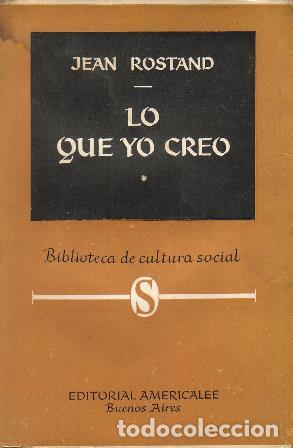 Libros: ROSTAND, Jean.- - Lo que yo creo. - Foto 1