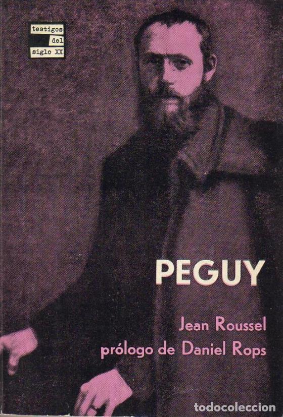 Libros: ROUSSEL, Jean.- - P&egrave;guy. Pr&oacute;logo de Daniel Rops. Traducci&oacute;n de Rafael Andreu. - Foto 1