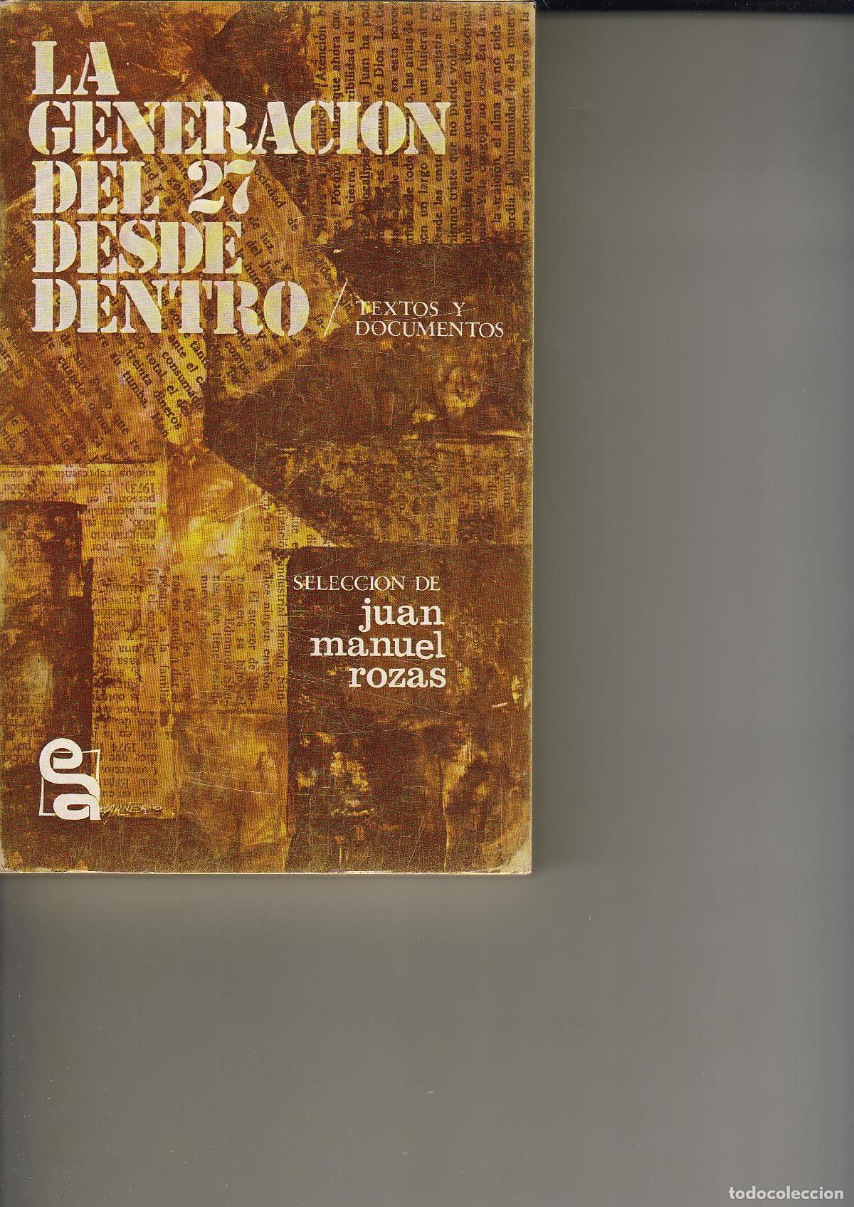Libros: ROZAS, Juan Manuel (Selecc.).- - La generaci&oacute;n del 27 desde dentro (Textos y documentos). - Foto 1