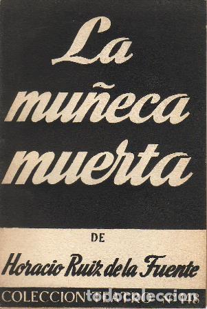 Libros: RUIZ DE LA FUENTE, Horacio.- - La mu&ntilde;eca muerta (comedia dram&aacute;tica en tres actos). - Foto 1