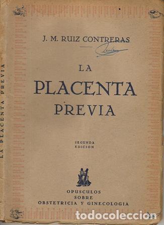 Libros: RUIZ-CONTRERAS, J.M.- - La placenta previa. - Foto 1