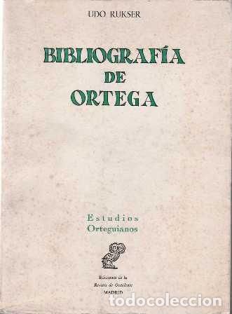 Libros: RUKSER, Udo.- - Bibliograf&iacute;a de Ortega.