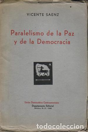 Libros: SAENZ, Vicente.- - Paralelismo de la Paz y de la Democracia. - Foto 1