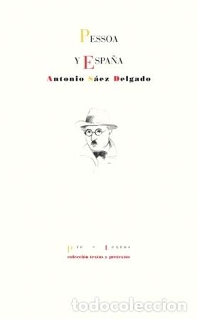 Libros: S&Aacute;EZ DELGADO, Antonio.- - Pessoa y Espa&ntilde;a. - Foto 1