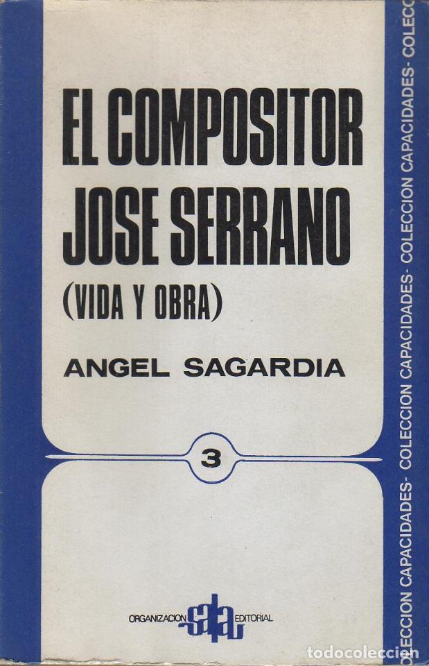 Libros: SAGARD&Iacute;A, &Aacute;ngel.- - El compositor Jos&eacute; Serrano (vida y obra). - Foto 1