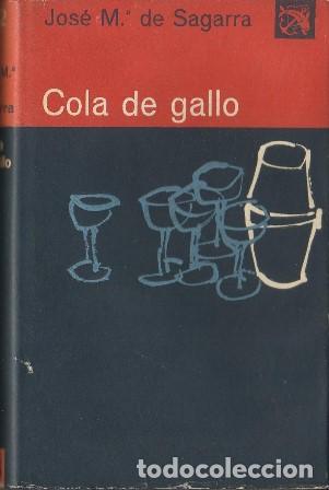 Libros: SAGARRA, Jos&eacute; M&ordf; de.- - Cola de gallo. - Foto 1