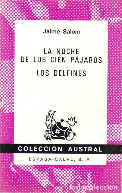 Libros: SALOM, Jaime.- - La noche de los cien p&aacute;jaros. Los delfines. - Foto 1