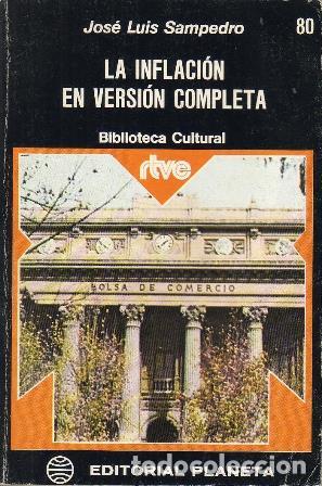 Libros: SAMPEDRO, Jos&eacute; Luis.- - La inflaci&oacute;n en versi&oacute;n completa. - Foto 1