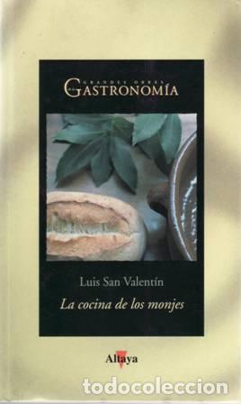 Libros: SAN VALENTIN, Luis.- - La cocina de los monjes. - Foto 1