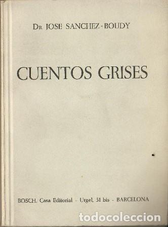 Libros: SANCHEZ BOUDY, Jos&eacute;.- - Cuentos grises. - Foto 1