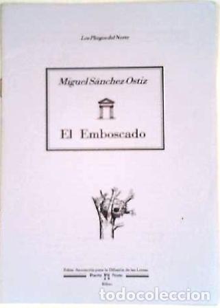 Libros: S&Aacute;NCHEZ OSTIZ, Miguel.- - El emboscado. - Foto 1