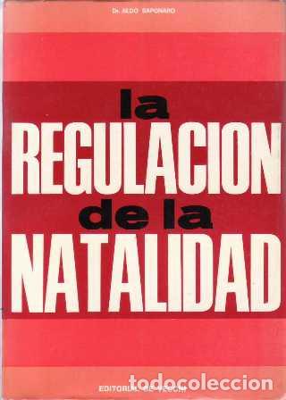 Libros: SAPONARO, Aldo.- - La regulaci&oacute;n de la natalidad. - Foto 1