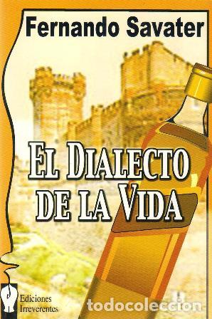 Libros: SAVATER, Fernando.- - El dialecto de la vida. - Foto 1