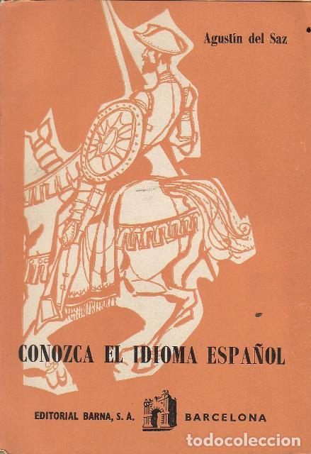 Libros: SAZ, Agust&iacute;n del.- - Conozca el idioma espa&ntilde;ol. - Foto 1