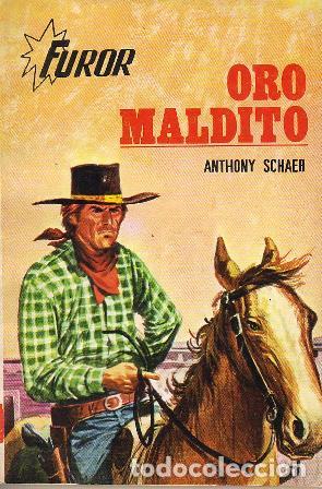 Libros: SCHAER, Anthony.- - Oro maldito. Novela del Oeste. - Foto 1