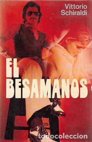 Libros: SCHIRALDI, Vittorio.- - El besamanos. Novela. - Foto 1