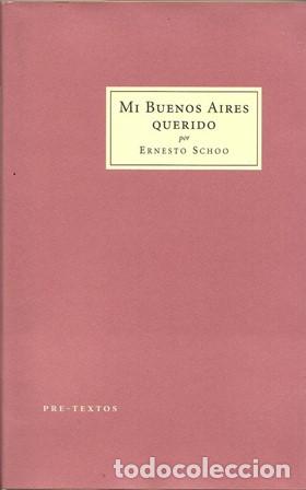 Libros: SCHOO, Ernesto.- - Mi Buenos Aires querido. - Foto 1