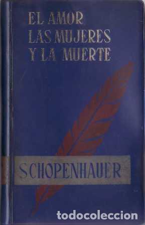 Libros: SCHOPENHAUER, Arthur.- - El amor, las mujeres y la muerte. - Foto 1