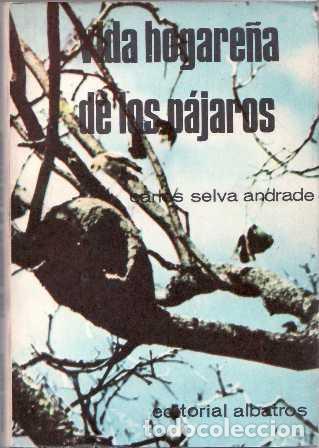Libros: SELVA ANDRADE, Carlos.- - Vida hogare&ntilde;a de los p&aacute;jaros. - Foto 1