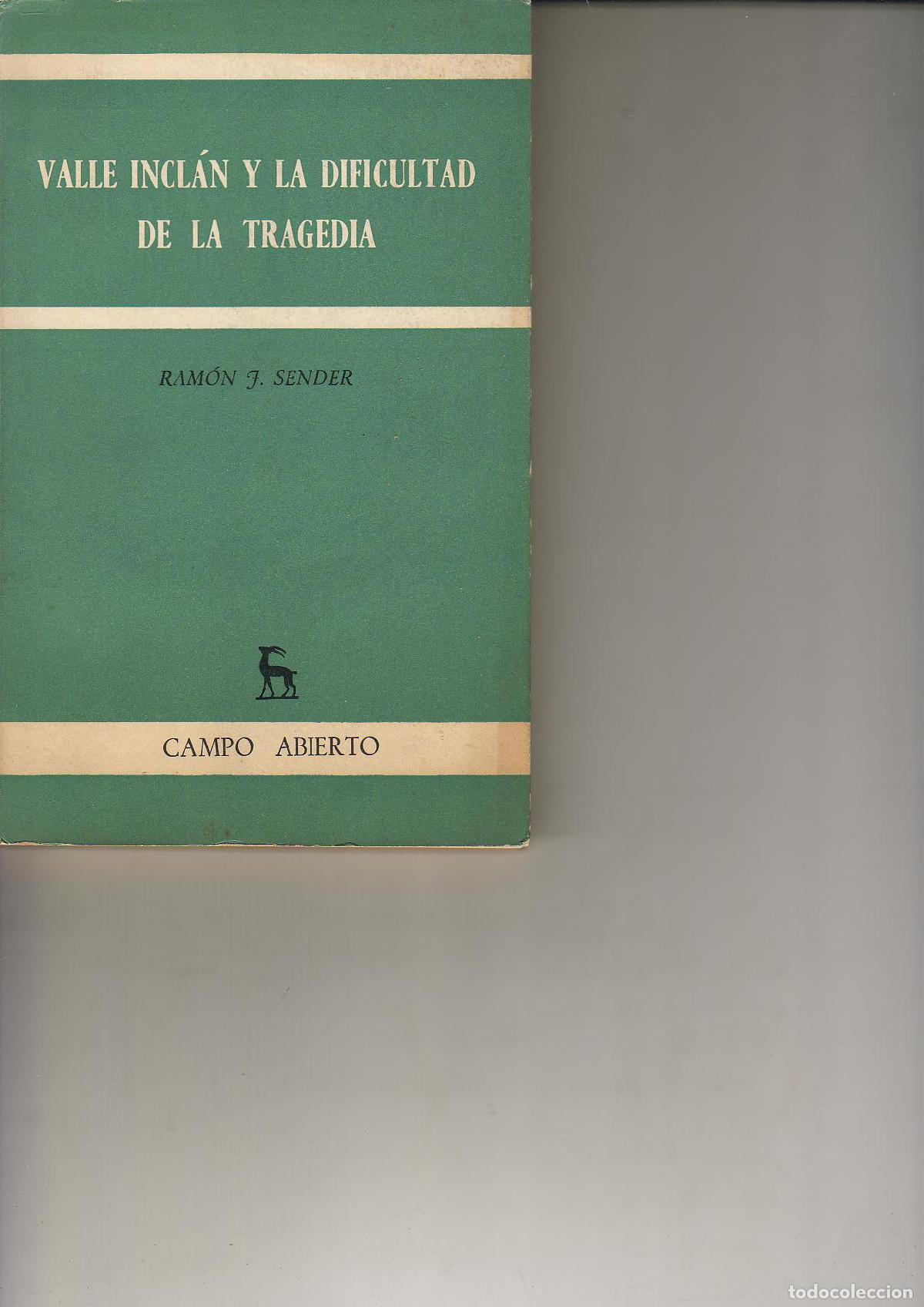 Libros: SENDER, Ram&oacute;n J.- - Valle Incl&aacute;n y la dificultad de la tragedia. - Foto 1