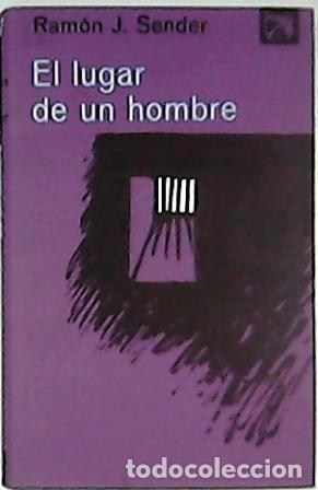 Libros: S&Eacute;NDER, Ram&oacute;n J.- - El lugar de un hombre. Novela. - Foto 1