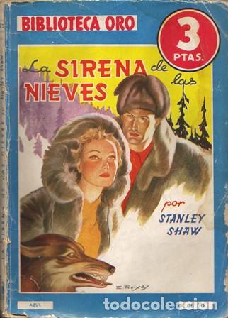 Libri di seconda mano: SHAW, Stanley.- - La sirena de las nieves. Novela.