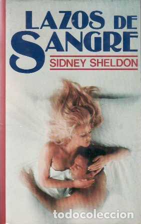 Libros: SHELDON, Sidney.- - Lazos de sangre. Novela. - Foto 1