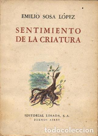 Libros: SOSA LOPEZ, Emilio.- - Sentimiento de la criatura (1948-1949). Poes&iacute;a. - Foto 1