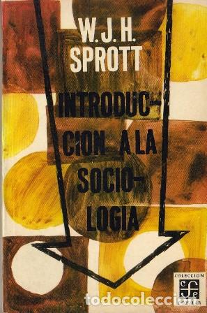 Libros: SPROTT, W. J. H.- - Introducci&oacute;n a la sociolog&iacute;a. - Foto 1