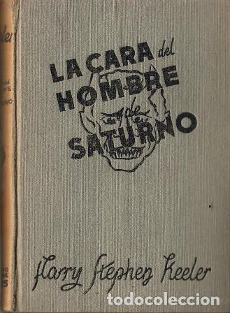 Libros: STEPHEN KEELER, Harry.- - La cara del hombre de Saturno. Novela. - Foto 1