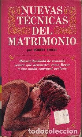 Libros: STREET, Robert.- - Nuevas t&eacute;cnicas del matrimonio. - Foto 1