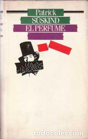 Libros: SUSKIND, Patrick.- - El perfume. Traducci&oacute;n de Pilar Giralt. Novela. - Foto 1