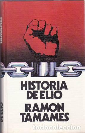 Libros: TAMAMES, Ram&oacute;n.- - Historia de Elio. Novela. - Foto 1