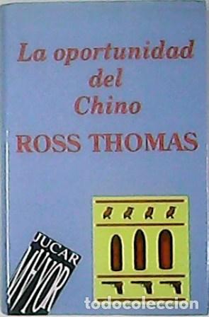 Libros: THOMAS, Ross.- - La oportunidad del Chino. - Foto 1